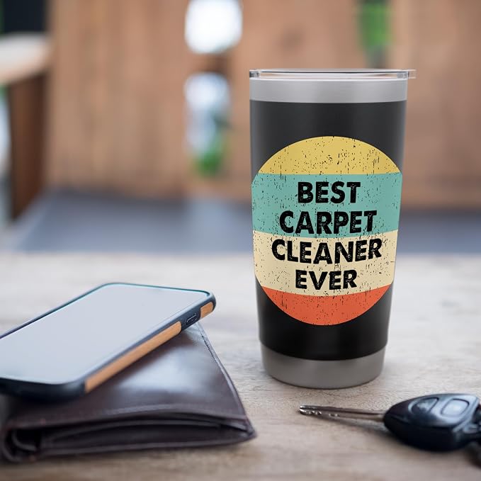 Carpet Cleaner Shirt | Best Carpet Cleaner Ever Stainless Steel Insulated Tumbler