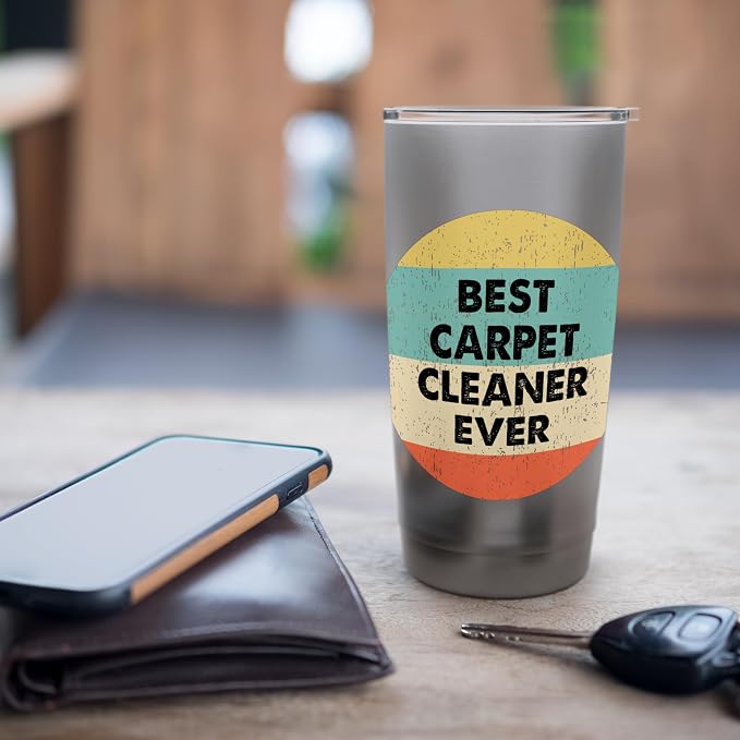 Carpet Cleaner Shirt | Best Carpet Cleaner Ever Stainless Steel Insulated Tumbler