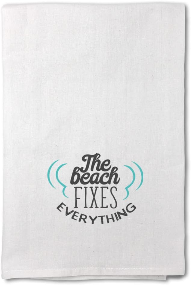 Style In Print Mothers Day Decor Flour Kitchen Towels Beach Fixes Everything Water Body Water Table Ocean and Beach Cleaning Supplies Dish Towels Design Only