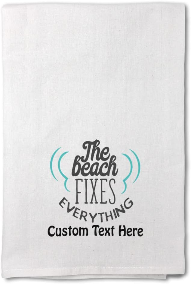 Style In Print Custom Mothers Day Decor Flour Kitchen Towels Beach Fixes Everything Water Body Water Table Ocean and Beach Cleaning Supplies Dish Towels Personalized Text Here
