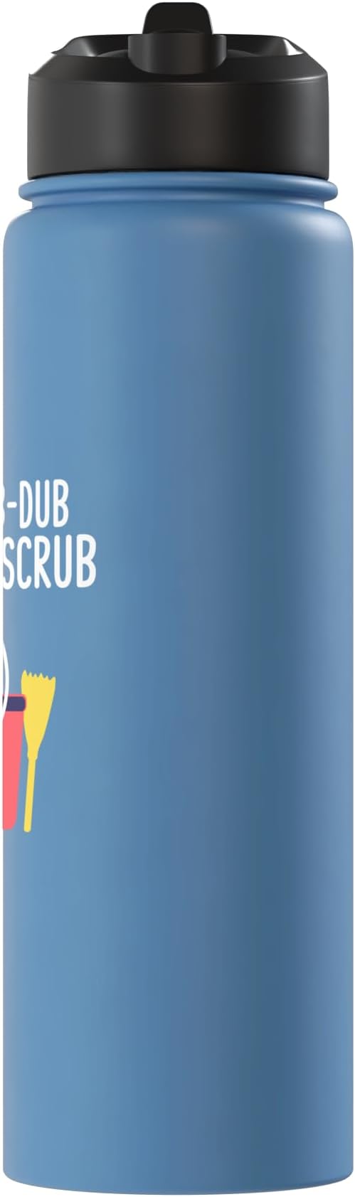 Scrub a dub dub time for a Scrub Cleaning Stainless Steel Insulated Water Bottle