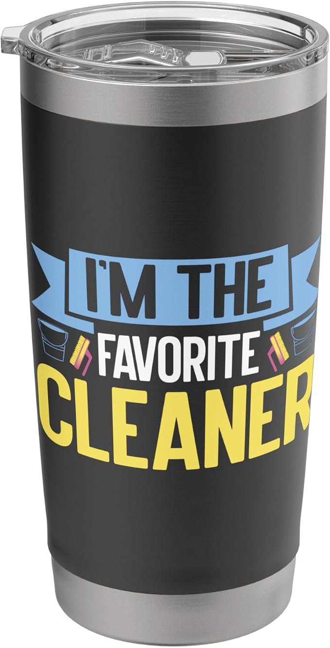 Im the favorite Cleaner Cleaning Stainless Steel Insulated Tumbler