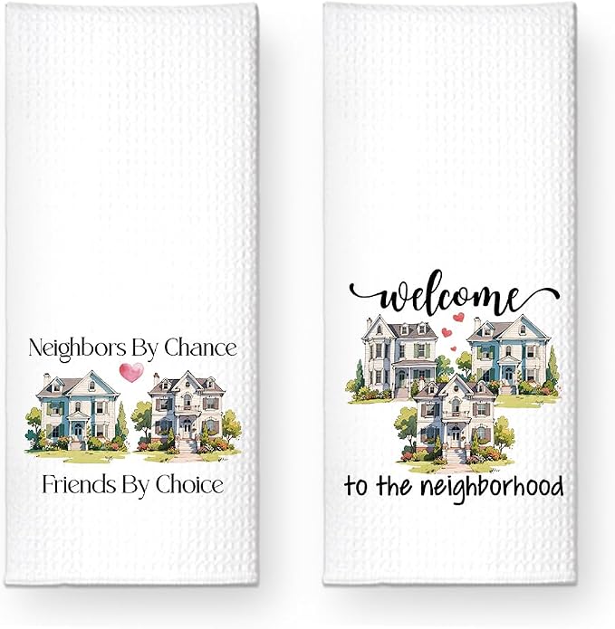 Neighbors by Chance Friends by Choice Kitchen Towels 2 Pack, Kitchen Towels Set for Housewarming, Housewarming Gifts for Homeowners Neighbor Friend, First Time Home Owner Gifts Ideas