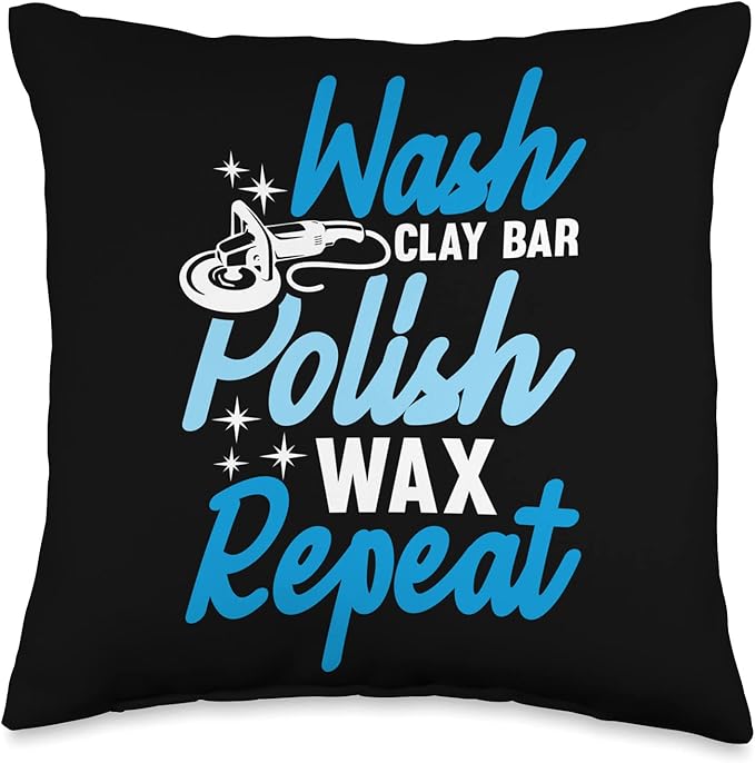 Wash Clay Bar Polish Wax Repeat Car Detailer Throw Pillow
