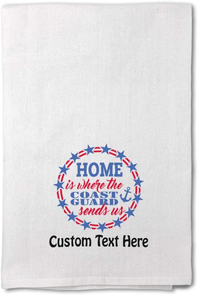 Style In Print Custom Decor Flour Kitchen Towels Home is Where The Coast Guard Sends Us Military A Military Coast Guard Cleaning Supplies Dish Towels Personalized Text Here