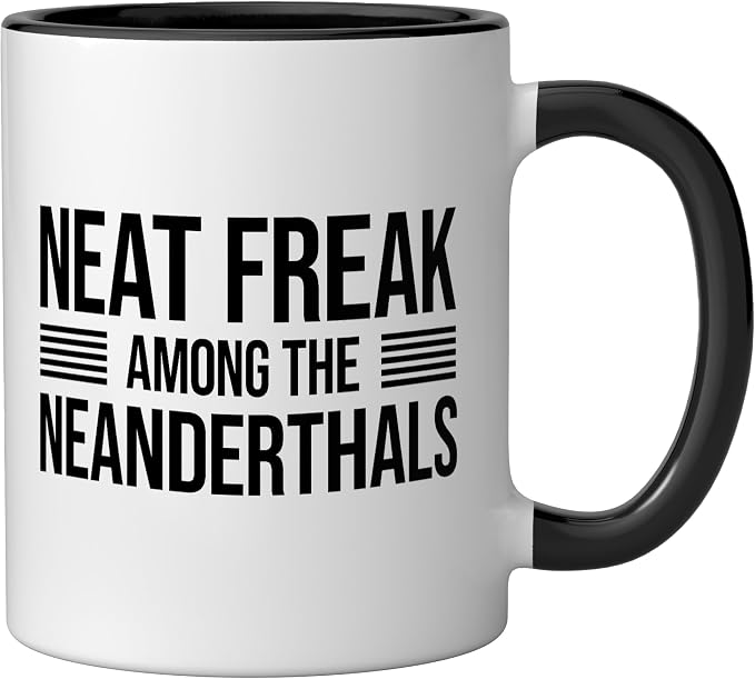 Neat Freak I Household Family House Cleaning I Neat Freak Ceramic Mug, Black/White