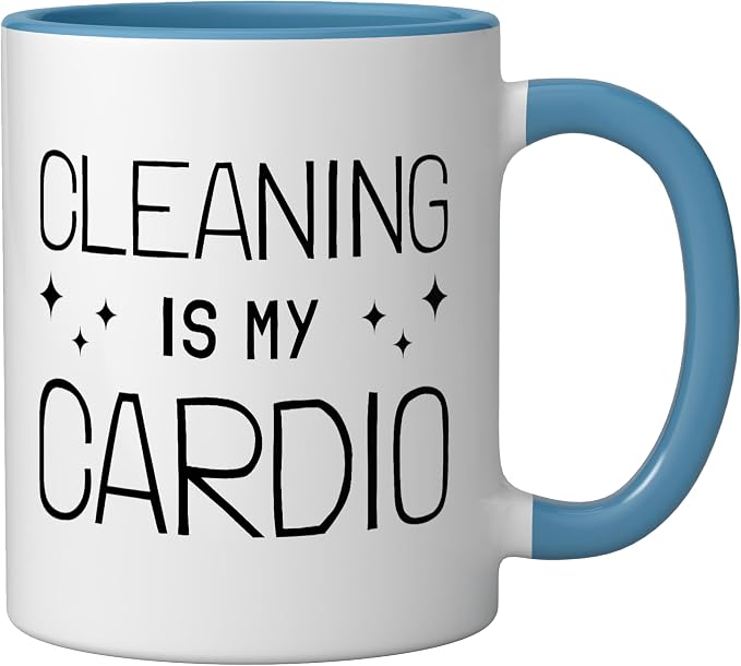 Neat Freak I Cleaning Is My Cardio I Neat Freak Ceramic Mug, Blue/White