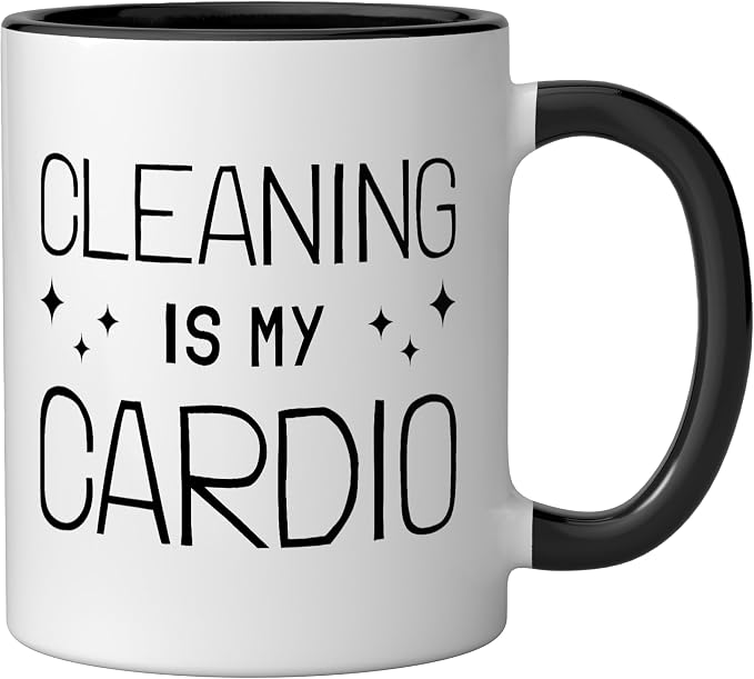 Neat Freak I Cleaning Is My Cardio I Neat Freak Ceramic Mug, Black/White