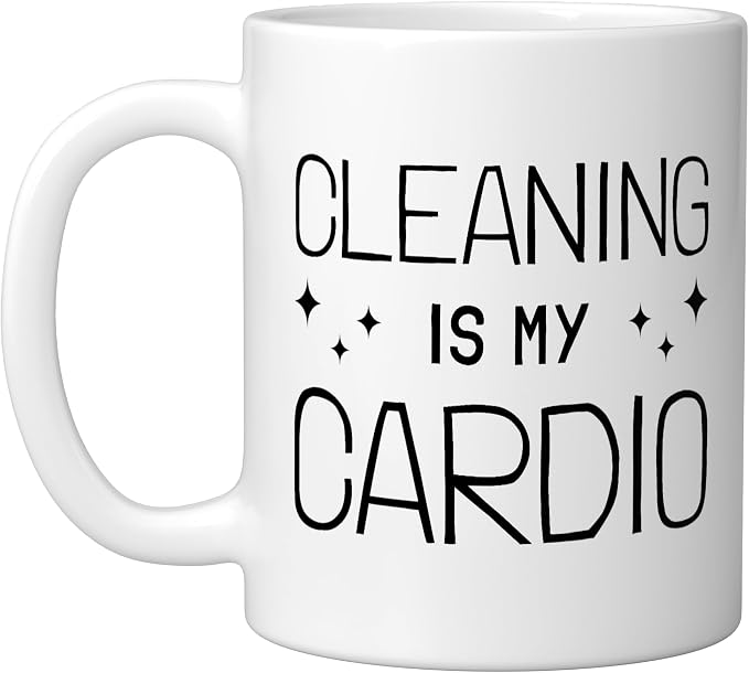 Neat Freak I Cleaning Is My Cardio I Neat Freak Ceramic Mug, White