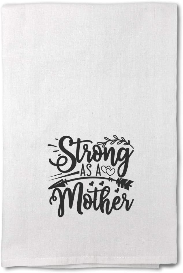 Style In Print Mother's Day Decor Flour Kitchen Towels Strong as Mom Cleaning Supplies Dish B Design Only