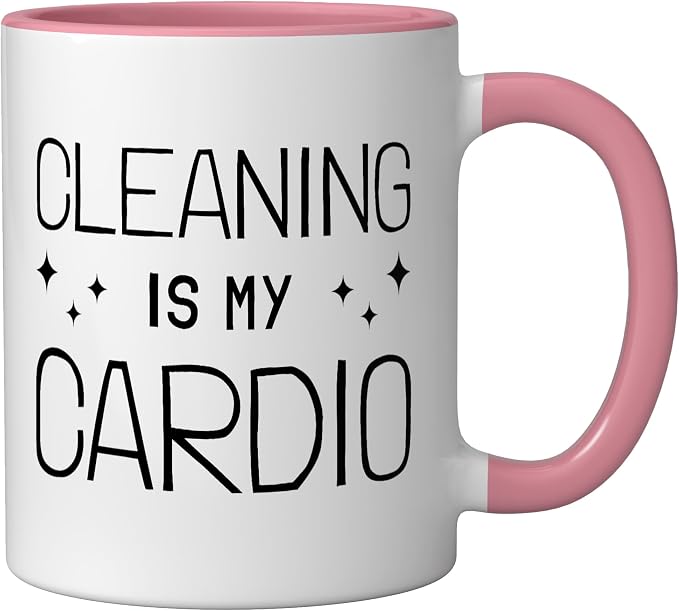 Neat Freak I Cleaning Is My Cardio I Neat Freak Ceramic Mug, Pink/White
