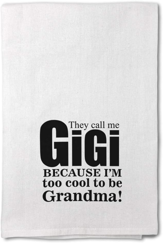 Style In Print Custom Decor Flour Kitchen Towels They Call Me Gigi Because I'm Too Cool to Be Grandma Inspiration & Motivation Family Cleaning Supplies Dish Towels Design Only