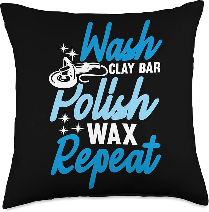Wash Clay Bar Polish Wax Repeat Car Detailer Throw Pillow