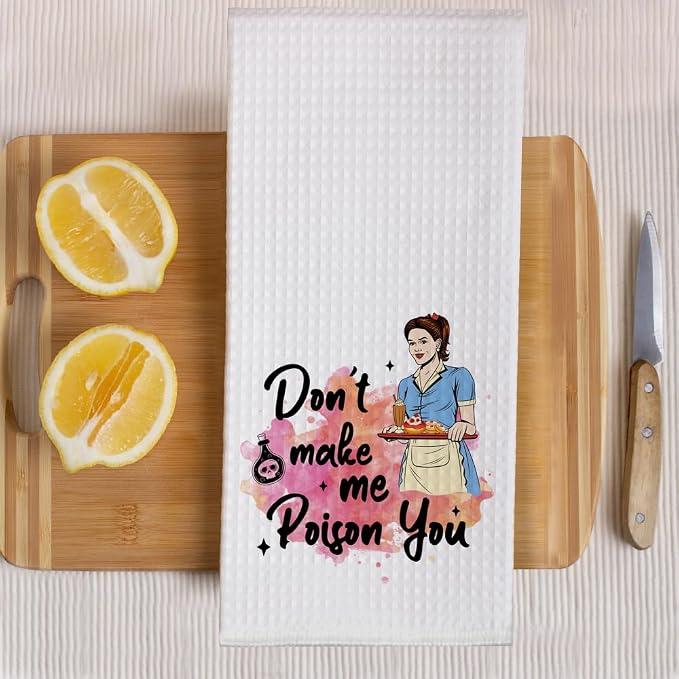 Don't Make Me Poison You Funny Kitchen Towels 2 Pack, Cute New House Gift for Hostess, Mother's Day Birthday Housewarming Gift for Mom Auntie Friends