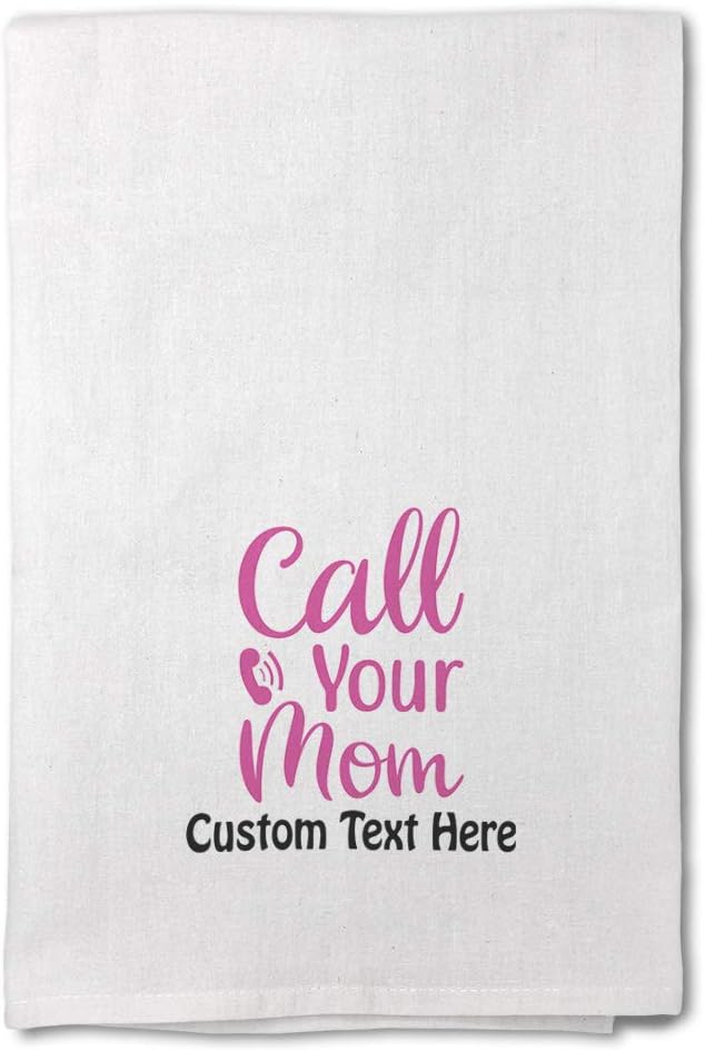 Style In Print Custom Mother's Day Decor Flour Kitchen Towels Call Your Mom Cleaning Supplies Dish Personalized Text Here