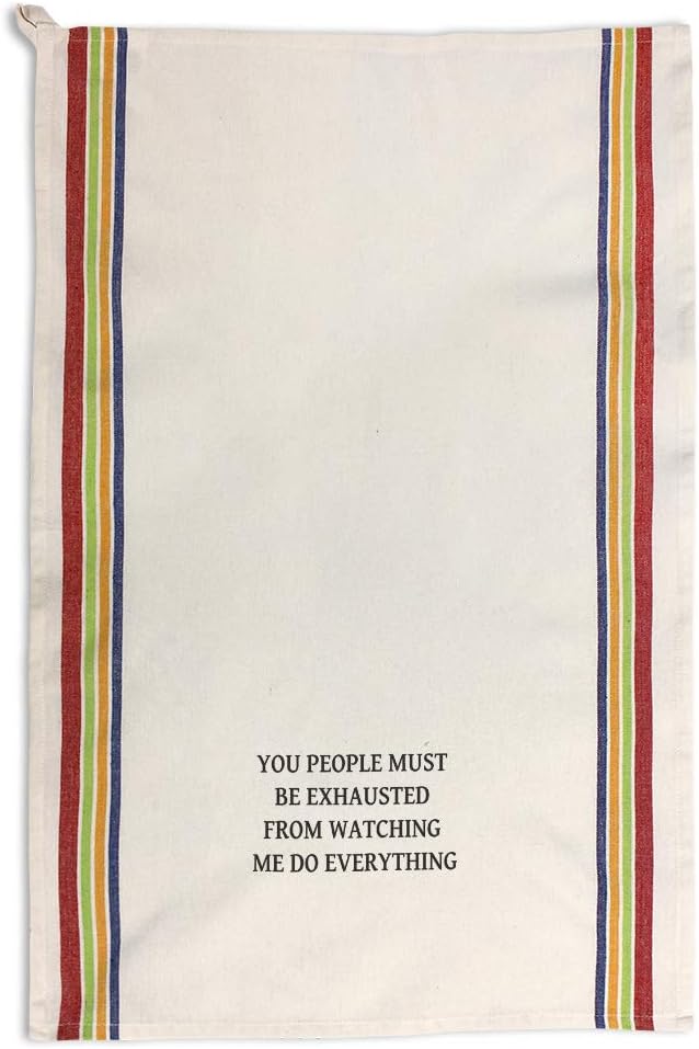 Custom Decor Kitchen Towels You People Must Be Exhausted from Watching Me Do Everything B Funny & Novelty Humor Cleaning Supplies Dish Towels Multi Stripe Design Only