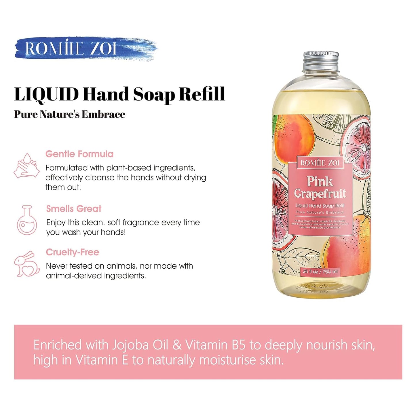 ROMIIE ZOI Liquid Hand Soap Refill, Pink Grapefruit, Gentle & Moisturizing Formula, 750 ML/ 26 FL OZ