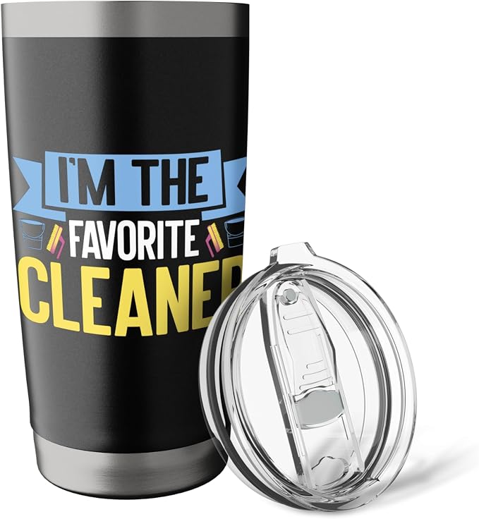Im the favorite Cleaner Cleaning Stainless Steel Insulated Tumbler