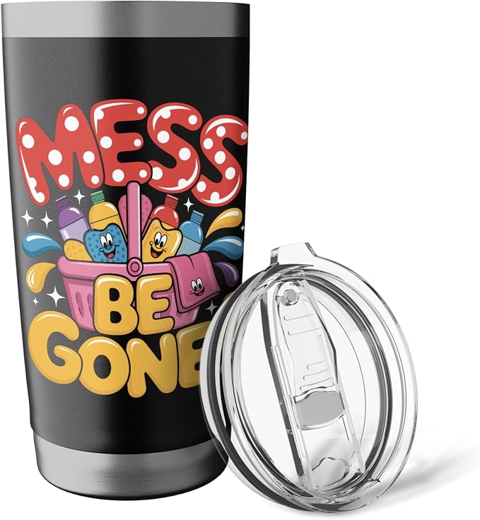 Mess Be Gone Fun Cleaning Supplies Cartoon Art Stainless Steel Insulated Tumbler