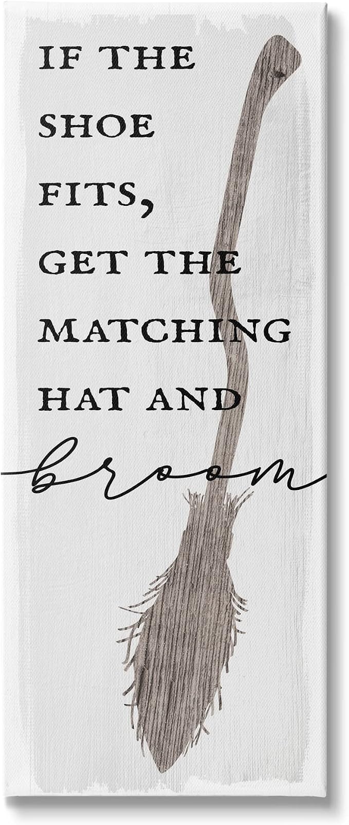 Stupell Industries 'If Shoe Fits Get Matching Broom Halloween'| Canvas Art | Stupell Industries | 17 x 40 Inches, Easy to Hang and Sturdy, Made in USA, by Lil' Rue