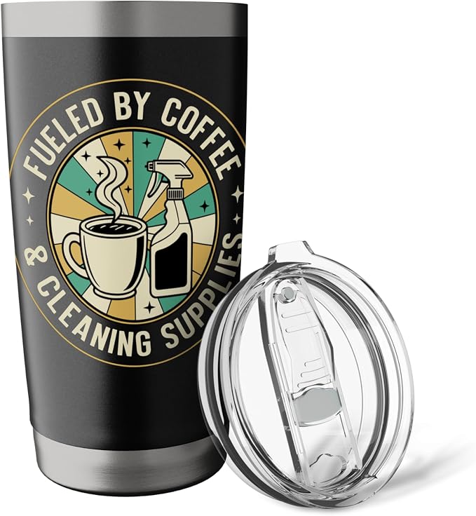 Fueled by Coffee & Cleaning Supplies - Cleaner Custodian Stainless Steel Insulated Tumbler