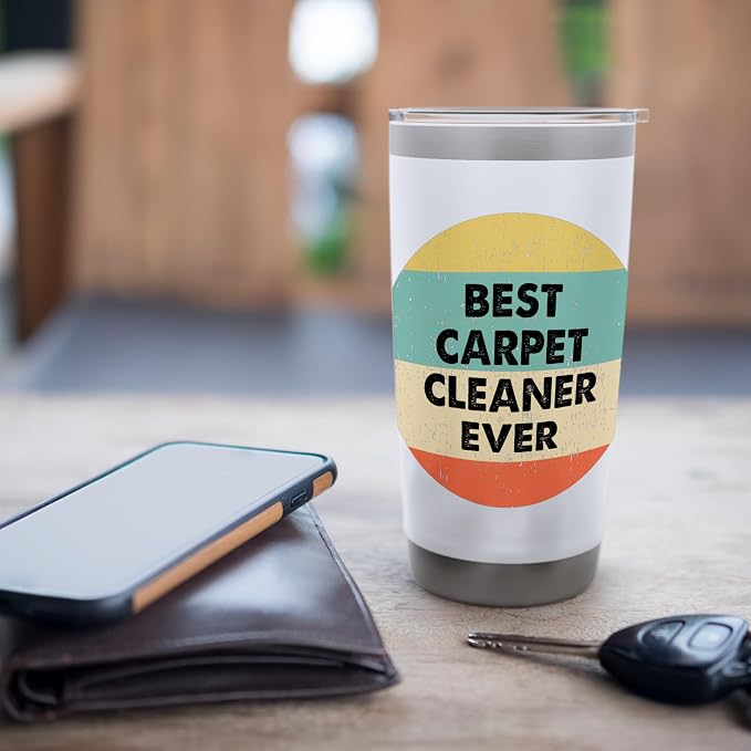 Carpet Cleaner Shirt | Best Carpet Cleaner Ever Stainless Steel Insulated Tumbler