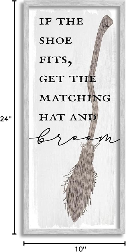 'If Shoe Fits Get Matching Broom Halloween'| Framed Giclee Art | Stupell Industries | Gray, 10 x 24 Inches, Easy to Hang and Sturdy, Made in USA, by Lil' Rue