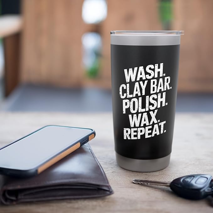 Car Detailer Polishing, Wash Clay Bar Polish Wax Repeat Stainless Steel Insulated Tumbler