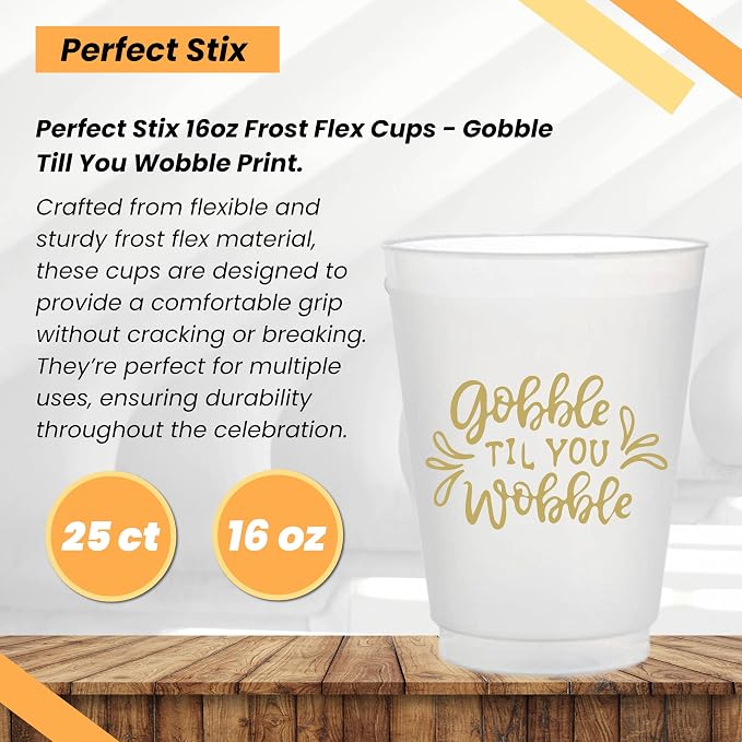 Perfect Stix 16oz Frost Flex Cups with Gobble Till You Wobble Print - Pack of 25ct