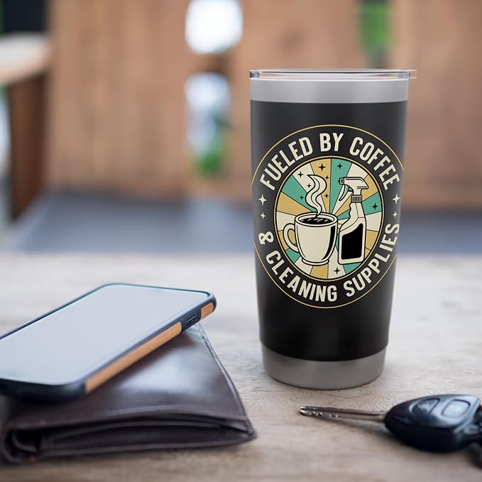 Fueled by Coffee & Cleaning Supplies - Cleaner Custodian Stainless Steel Insulated Tumbler